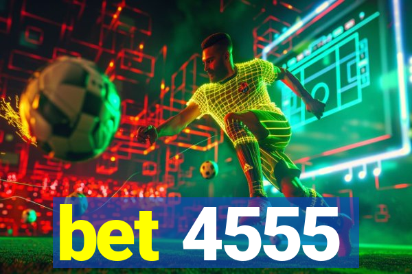 bet 4555